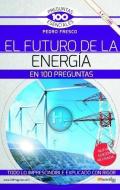 El futuro de la energía en 100 preguntas edito da Ediciones Nowtilus