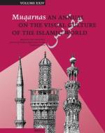 Muqarnas, Volume 24: History and Ideology: Architectural Heritage of the "lands of Rum" edito da BRILL ACADEMIC PUB
