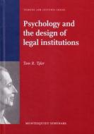 Psychology and the Design of Legal Institutions di Tom R. Tyler edito da WOLF LEGAL PUBL