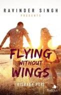 Flying Without Wings di Rishabh Puri edito da HarperCollins India