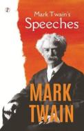 Mark Twain's Speeches di Mark Twain edito da Pharos Books Private Limited