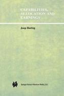 Capabilities, Allocation and Earnings di Joop Hartog edito da Springer Netherlands