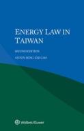 Energy Law In Taiwan di Anton Ming-Zhi Gao edito da Kluwer Law International