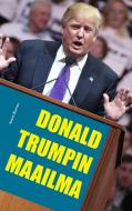 Donald Trumpin maailma di Anton Korvas edito da Books on Demand