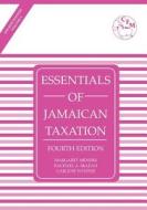 Essentials of Jamaican Taxation 4th Edition Volume 1 di Margaret Mendes, Rachael a. McLean, Carlene B. Wynter edito da PALLADIUM BOOKS