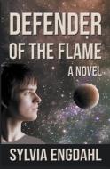 Defender of the Flame di Sylvia Engdahl edito da Ad Stellae Books