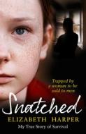 Snatched di Elizabeth Harper edito da HarperCollins Publishers