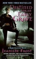 Destined for an Early Grave di Jeaniene Frost edito da AVON BOOKS
