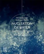 Nucleation of Water di Ari (Head of Climate Research Laaksonen edito da Elsevier Science Publishing Co Inc