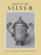 English and Other Silver in the Irwin Untermyer Collection di Yvonne Hackenbroch edito da Metropolitan Museum of Art New York