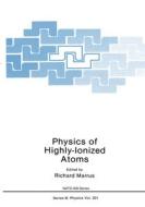 Physics of Highly-Ionized Atoms edito da SPRINGER NATURE