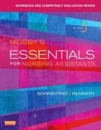 Workbook And Competency Evaluation Review For Mosby's Essentials For Nursing Assistants di Sheila A. Sorrentino, Leighann Remmert edito da Elsevier - Health Sciences Division