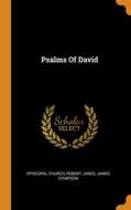 Psalms Of David di Episcopal Church, Robert Janes, James Stimpson edito da Franklin Classics