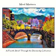 Mind Matters: A Fourth Stroll Through The Davmandy Collection di David Petersen edito da Lulu.com
