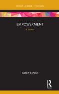 Empowerment di Aaron Schutz edito da Taylor & Francis Ltd