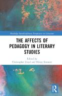 The Affects Of Pedagogy In Literary Studies edito da Taylor & Francis Ltd