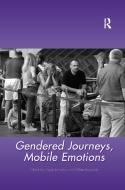 Gendered Journeys, Mobile Emotions di Gillian Reynolds edito da Taylor & Francis Ltd