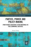 Parties, Power And Policy-making di Silvana Tarlea edito da Taylor & Francis Ltd