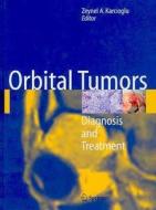 Orbital Tumors: Diagnosis and Treatment edito da Springer
