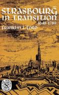 Strasbourg in Transition di Franklin L. Ford edito da W W NORTON & CO