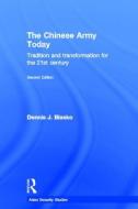 The Chinese Army Today di Dennis J. Blasko edito da Taylor & Francis Ltd