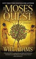 The Moses Quest di Will Adams edito da Grand Central Publishing