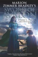 Marion Zimmer Bradley's Sword of Avalon di Diana L. Paxson edito da ROC BOOKS