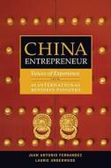 China Entrepreneur di Juan Antonio Fernandez, Laurie Underwood edito da John Wiley and Sons Ltd