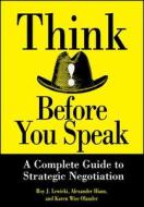 Think Before You Speak di Roy Lewicki, Karen Wise Olander, Hiam edito da John Wiley & Sons