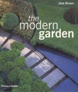 The Modern Garden di Jane Brown edito da Thames & Hudson Ltd