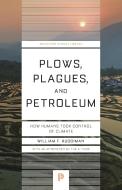 Plows, Plagues, and Petroleum di William F. Ruddiman edito da Princeton University Press