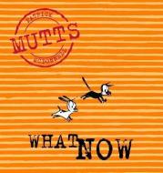 What Now: Mutts VII di Patricia McDonnell edito da Andrews McMeel Publishing, LLC