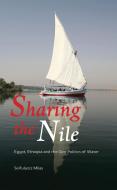 Sharing the Nile di Seifulaziz Milas edito da Pluto Press
