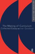 The Making Of The Curriculum di Ivor Goodson edito da Routledge