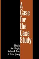 A Case for the Case Study di Joe R. Feagin, Joseph R. Feagin edito da University of N. Carolina Press