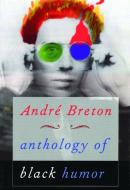 Anthology of Black Humor di Andre Breton edito da CITY LIGHTS