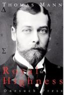 Royal Highness di Thomas Mann edito da Onesuch Pty Ltd