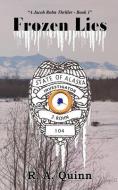 Frozen Lies di R. a. Quinn edito da Tier 1 Books