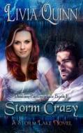 Storm Crazy: Storm Lake di Livia Quinn edito da Campbell Hill Publishing