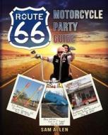 Motorcycle Party Guide to Route 66 (B&w Version) di Sam Allen edito da Route66mc.com