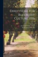 Directions for Blueberry Culture, 1916 di Frederick Vernon Coville, Asa Gray, Smithsonian Institution edito da LEGARE STREET PR