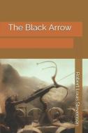 The Black Arrow di Robert Louis Stevenson edito da INDEPENDENTLY PUBLISHED