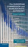 The European Commission and Bureaucratic Autonomy di Antonis A. Ellinas, Ezra Suleiman edito da Cambridge University Press