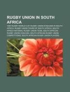 Rugby union in South Africa di Books Llc edito da Books LLC, Reference Series
