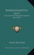 Burrenhardter Leut: Geschichten Von Der Rauhen Alb (1918) di Hans Reyhing edito da Kessinger Publishing