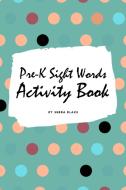 Pre-k Sight Words Tracing Activity Book di SHEBA BLAKE edito da Lightning Source Uk Ltd