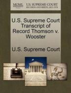 U.s. Supreme Court Transcript Of Record Thomson V. Wooster edito da Gale Ecco, U.s. Supreme Court Records