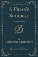 A Friar's Scourge di Viscountess Combermere edito da Forgotten Books