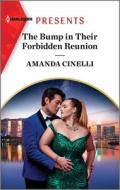 The Bump in Their Forbidden Reunion di Amanda Cinelli edito da HARLEQUIN SALES CORP