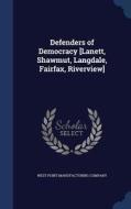 Defenders Of Democracy [lanett, Shawmut, Langdale, Fairfax, Riverview] edito da Sagwan Press